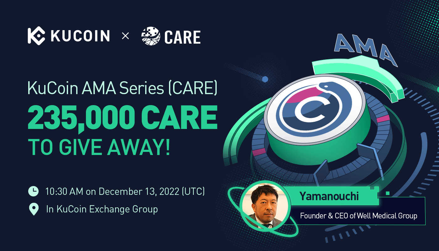 KuCoin AMA With CARE (CARE) — Revolutionizing The World From A Medical Perspective