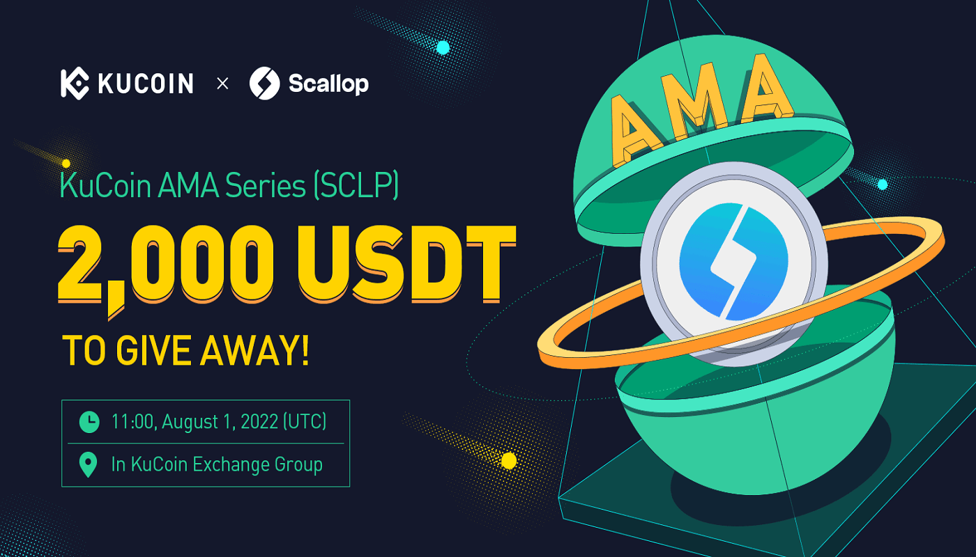 KuCoin AMA With Scallop (SCLP) — Transforming Mainstream Fintech Ecosystem to a Next-generation DeFi Application