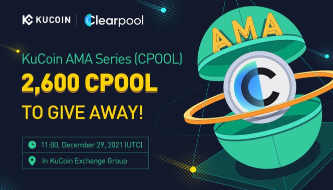 KuCoin AMA With Clearpool (CPOOL) — The First Decentralized Dynamic Marketplace for Unsecured Liquidity