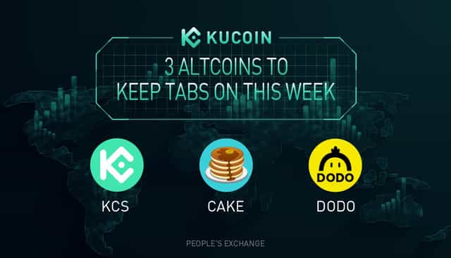 3 Altcoins To Explore — 82.9% surge! "Dodo" you want to share the "CAKE" in the KCS season