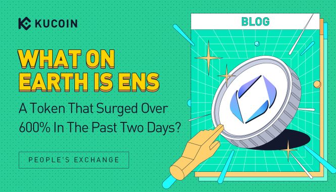 What On Earth Is ENS (Ethereum Name Service) - A Token That Surged Over 600% In The Past Two Days?