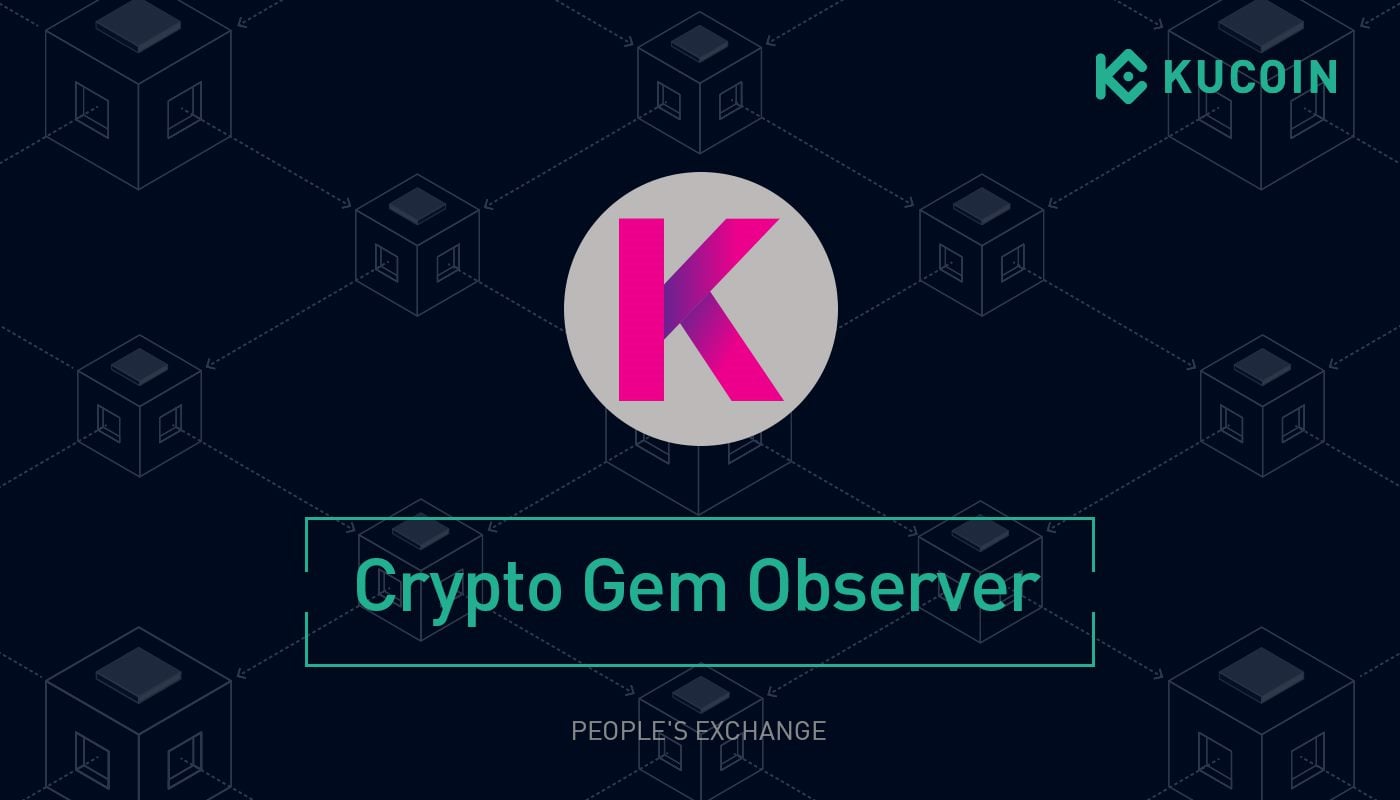 What Is Kadena (KDA) And How Does It Work? | KuCoin Crypto Gem Observer