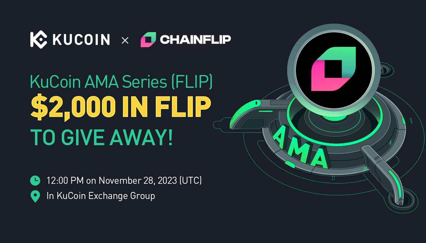 KuCoin AMA With Chainflip Labs (FLIP) — A Game-Changing Protocol For Native Cross-Chain Swaps