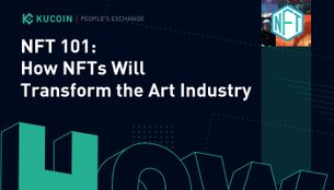NFT 101: How NFTs Will Transform the Art Industry