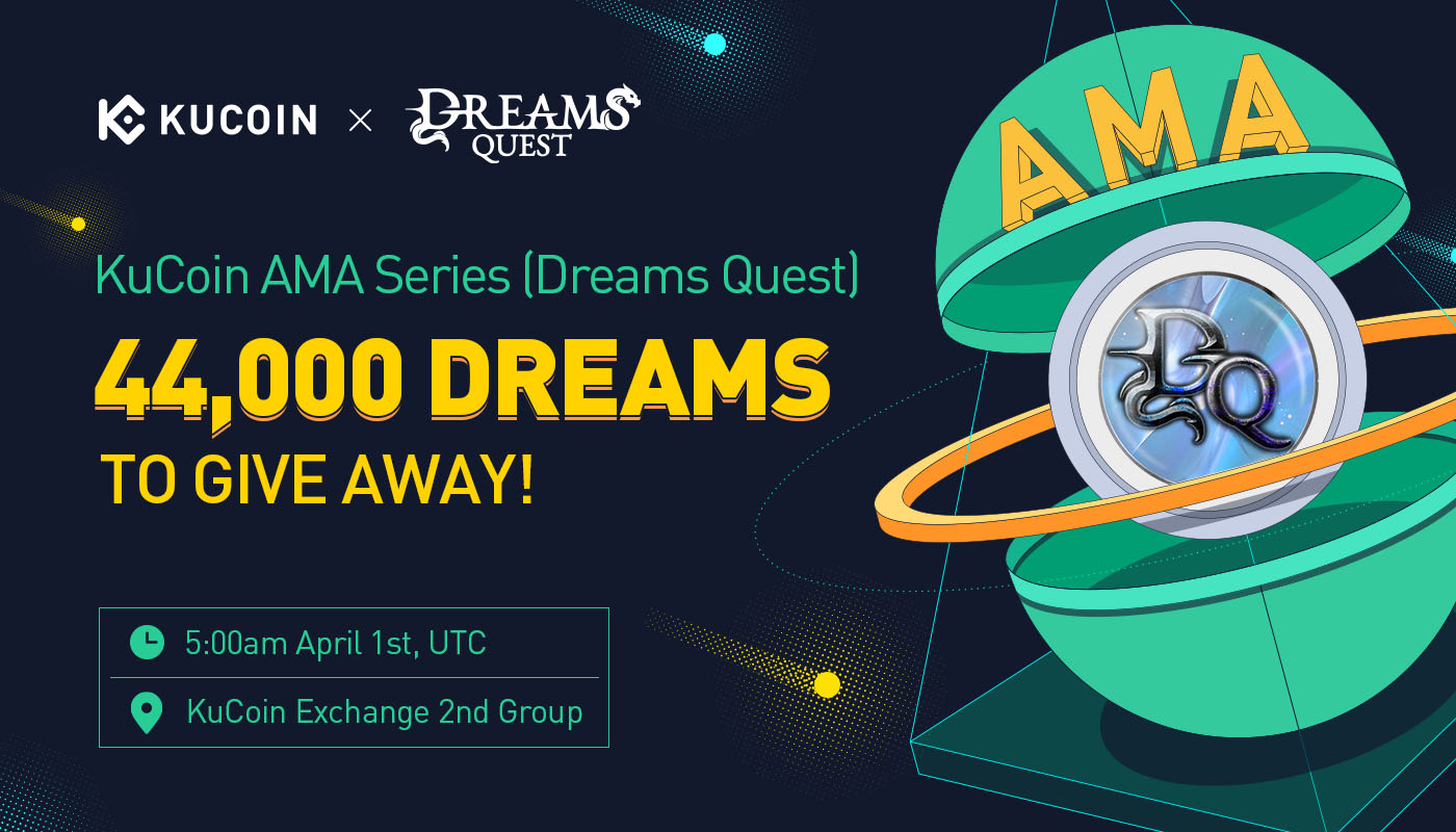 KuCoin AMA with Dreams Quest — The First Game Weaving in Dynamic NFTs Using Light, Music, and Imagery