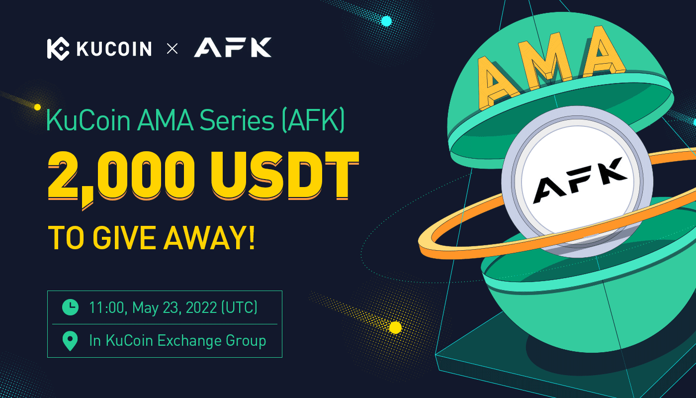 KuCoin AMA With AFKDAO (AFK) — Connecting Gaming Projects, Guilds, and Players within a Powered Ecosystem