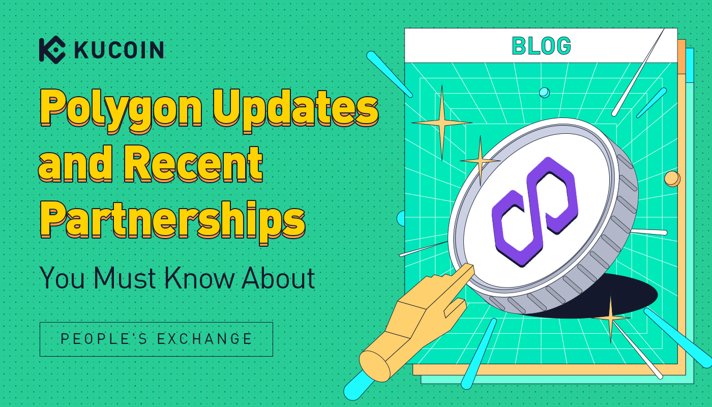 Polygon Updates and Recent Partnerships You Must Know About