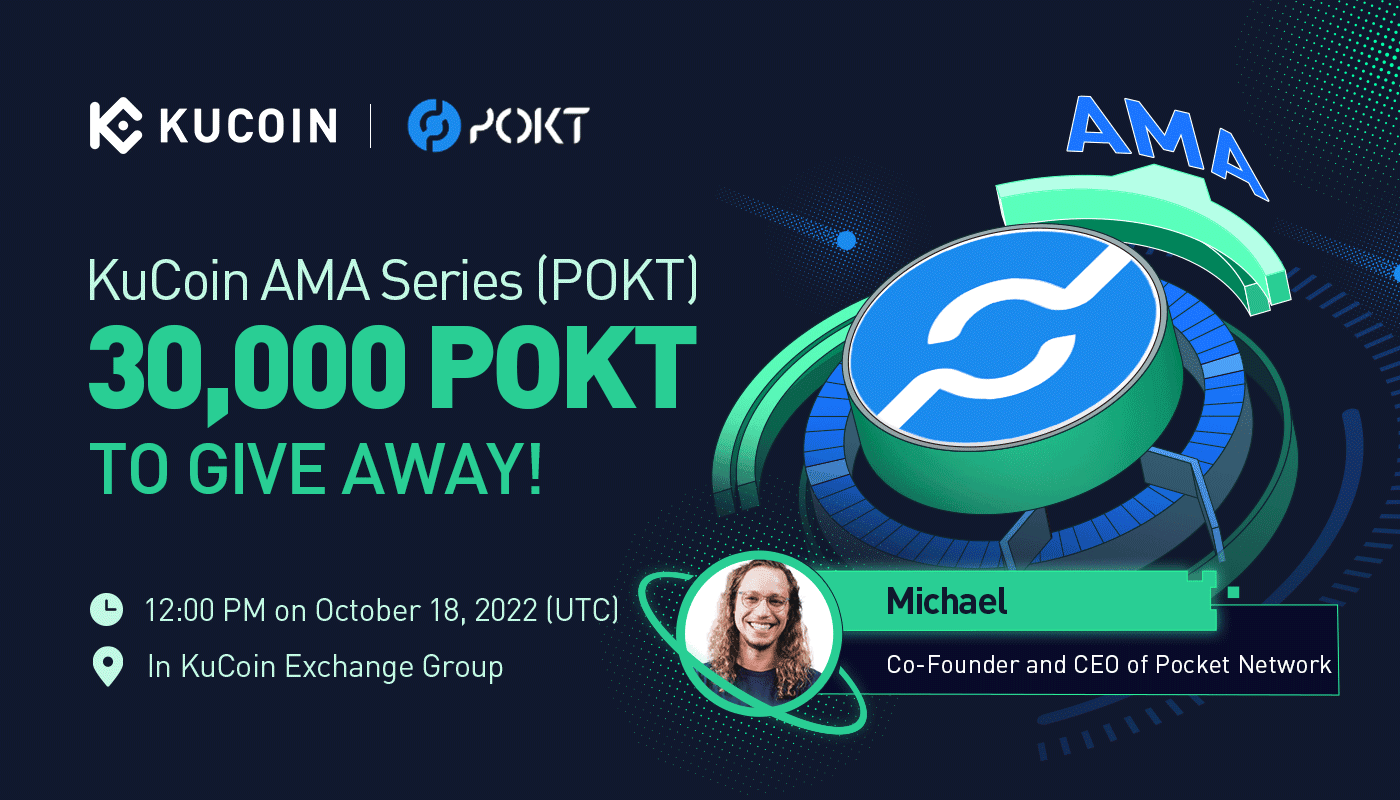 KuCoin AMA With Pocket Network (POKT) — Accelerating the Future of Web3 Infrastructure. Decentralized.