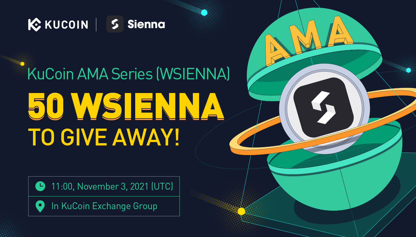 KuCoin AMA with Sienna (wSIENNA) — Privacy-First and Cross-Chain DeFi Protocol