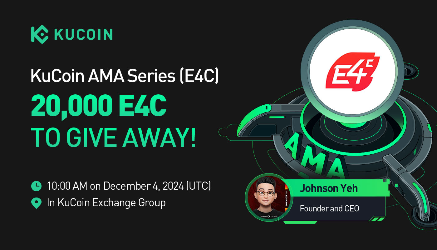 KuCoin AMA With E4C (E4C) — Redefining Gaming Economies through Web3 Innovation