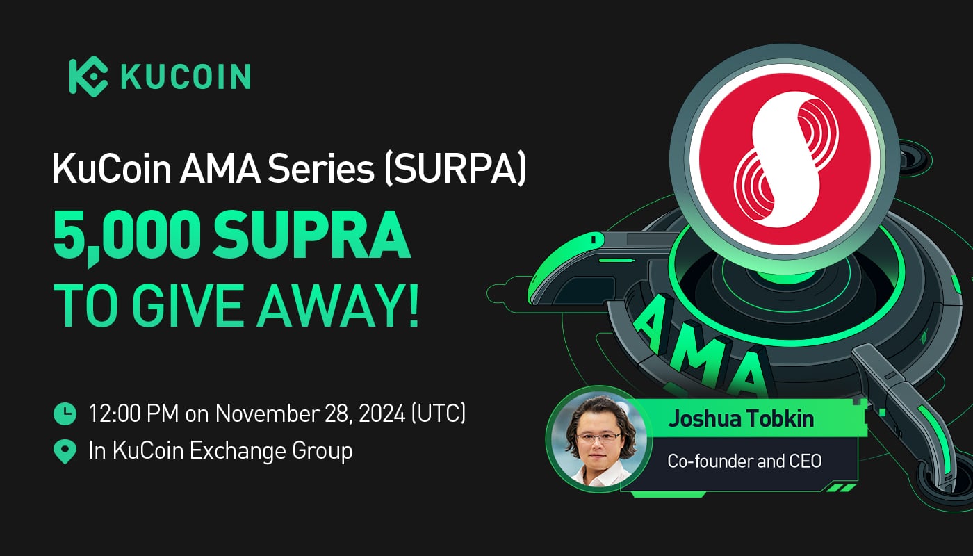 KuCoin AMA With Supra (SUPRA) — The Future of Blockchain: A Vertically Integrated Layer 1 Solution for Super dApps