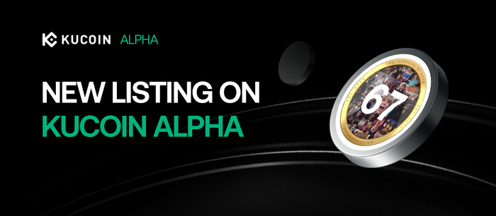 Oficial 67 Coin (67) se lista en KuCoin Alpha: ¿Cómo aprovechar la explosión de memes sociales de 2026?