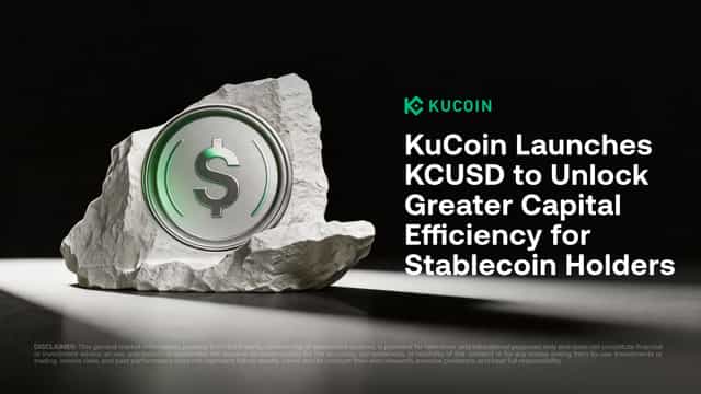 KuCoin Launches KCUSD to Unlock Greater Capital Efficiency for Stablecoin Holders