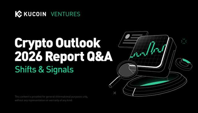 KuCoin Ventures <> Animoca Research: รายงานการคาดการณ์คริปโตปี 2026 Q&A