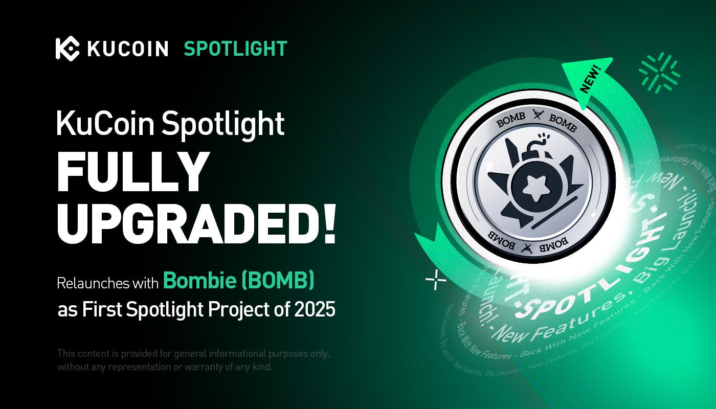 KuCoin Spotlight Fully Upgraded—Relaunches with Bombie (BOMB) as First Spotlight Project of 2025