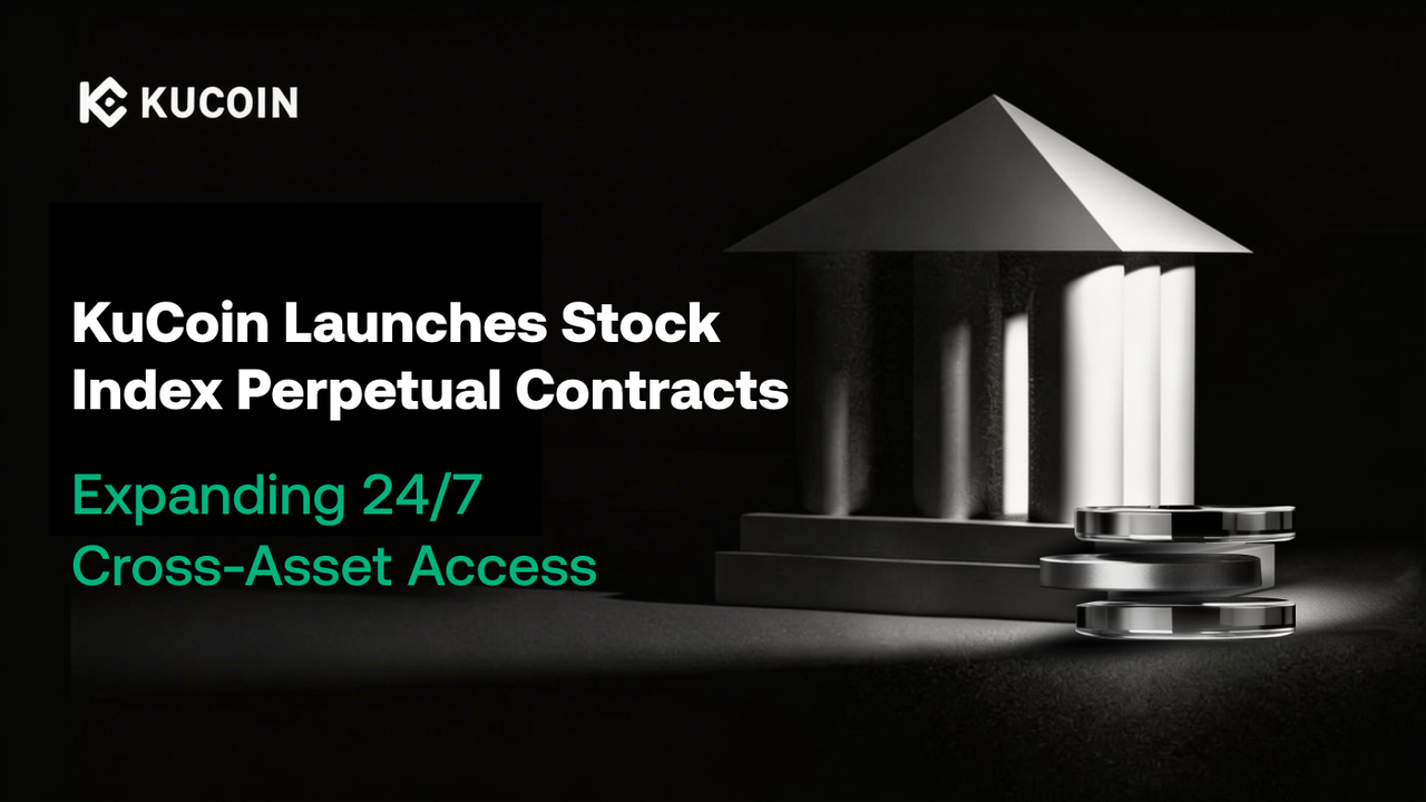 KuCoin Launches Stock Index Perpetual Contracts, Expanding 24/7 Cross-Asset Access