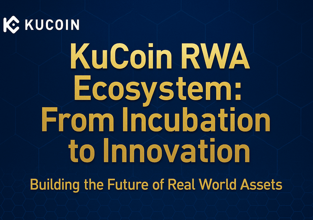 Au-delà du battage médiatique : Une plongée approfondie dans l'écosystème RWA de KuCoin