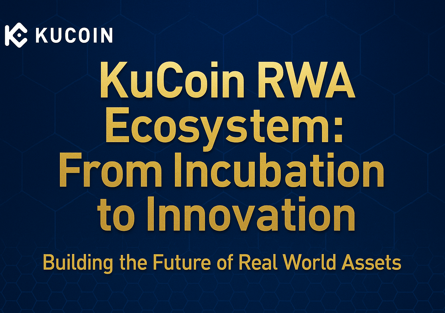Поза хайпом: Глибоке занурення в екосистему KuCoin RWA