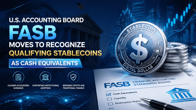 U.S. Accounting Board FASB Moves to Recognize Qualifying Stablecoins as Cash Equivalents