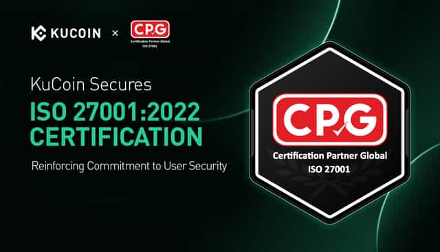 KuCoin Mendapatkan Sertifikasi ISO 27001:2022, Memperkuat Komitmen terhadap Keamanan dan Kepercayaan Pengguna