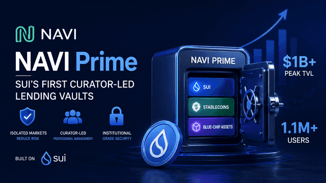 NAVI Protocol Launches NAVI Prime: Sui’s First Curated Lending Vault Hits $1B TVL Peak