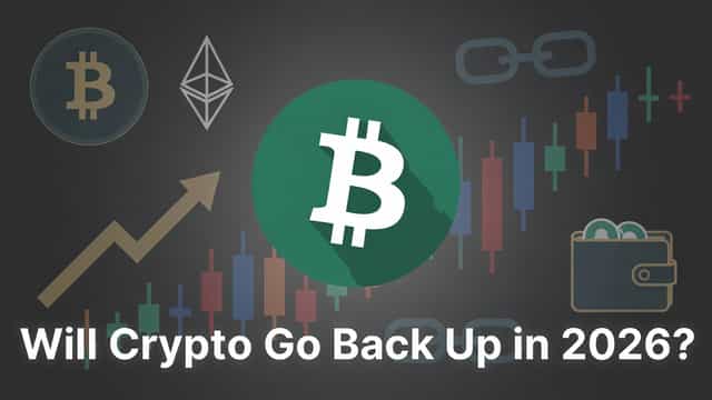 Will Crypto Go Back Up in 2026? Recovery Signals and Price Analysis