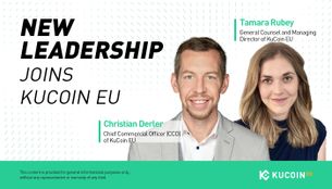 KuCoin EU Completes Executive Team with Christian Derler and Tamara Rubey Top Experts in Banking and Legal Bolster European Expansion