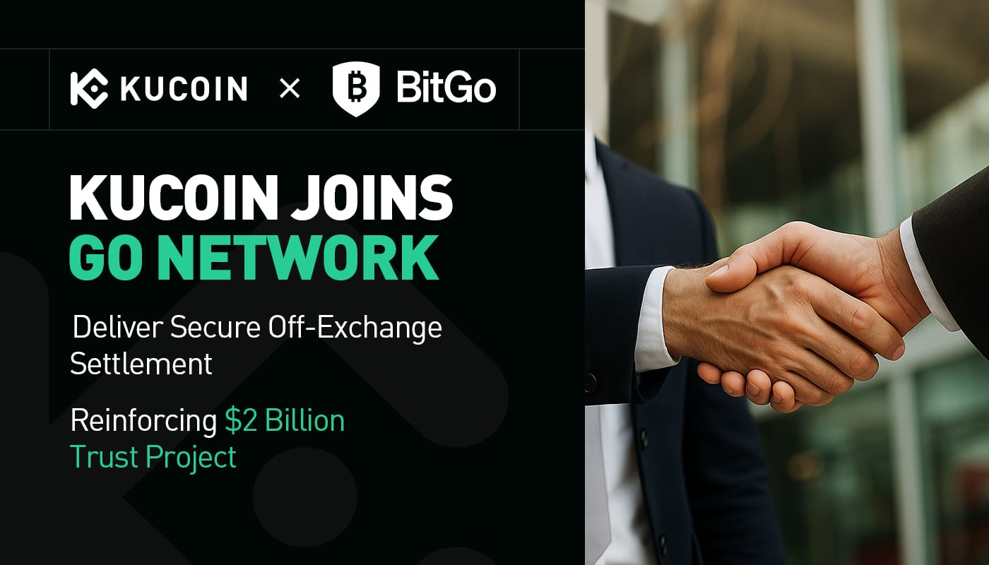 KuCoin Joins BitGo Singapore’s Go Network for Off-Exchange Settlement, Reinforcing $2 Billion Trust Project