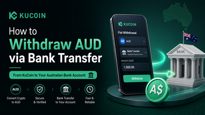How to Withdraw AUD via Bank Transfer from KuCoin: Complete Guide