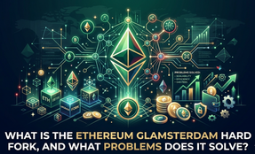 ¿Qué es la bifurcación Ethereum Glamsterdam y qué problemas resuelve?
