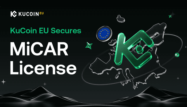 KuCoin получает лицензию MiCAR, расширяя регулируемые услуги с цифровыми активами по всей Европе
