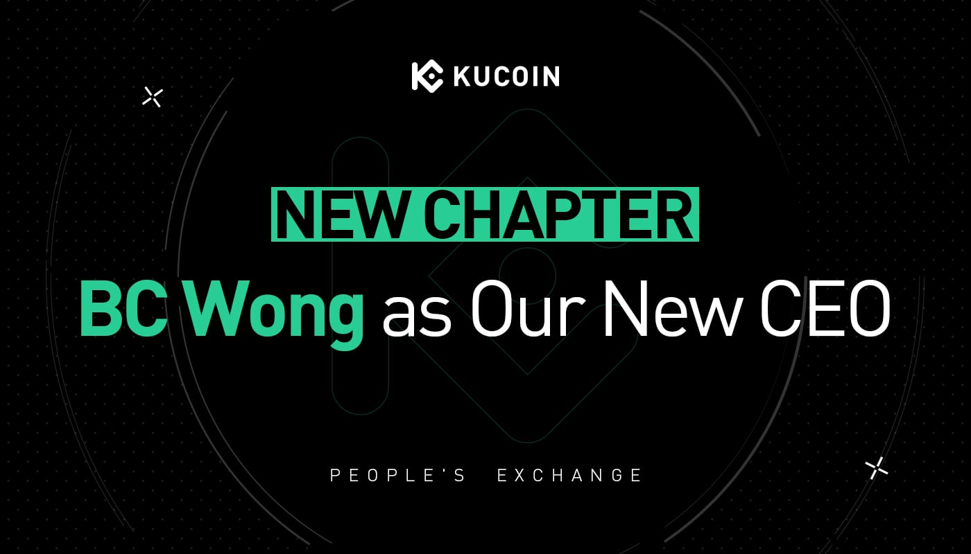บทใหม่ของ KuCoin: ต้อนรับ BC Wong เป็นซีอีโอคนใหม่ของเรา