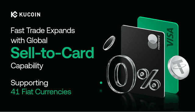 KuCoin Expands Fast Trade with Global Sell-to-Card Capability, Supporting 41 Fiat Currencies