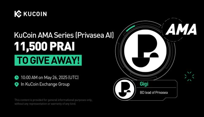 KuCoin AMA Bersama Privasea AI (PRAI) — Era Baru Pemrosesan Data Aman dalam AI melalui Infrastruktur Terdesentralisasi