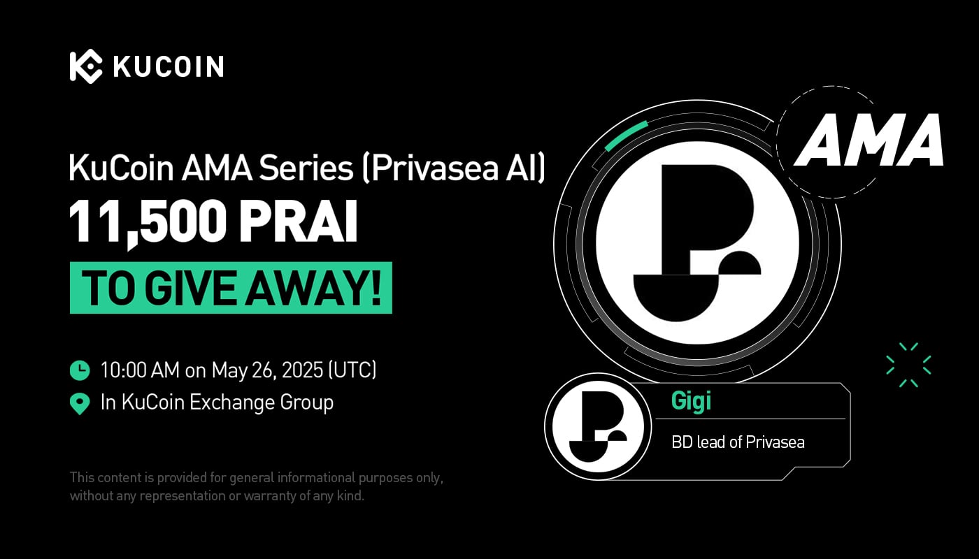KuCoin AMA With Privasea AI (PRAI) — A New Era of Secure Data Processing in AI via Decentralized Infrastructure
