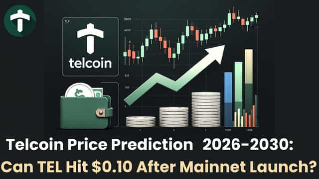 टेलकॉइन की कीमत भविष्यवाणी 2026–2030: क्या मेननेट लॉन्च के बाद TEL $0.10 तक पहुँच सकता है?
