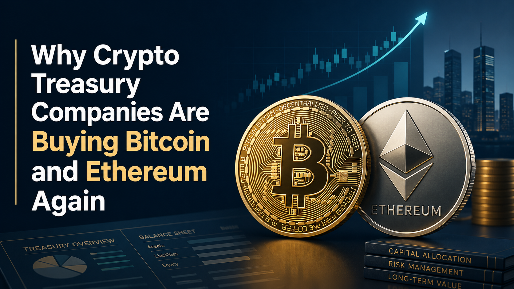 ทำไมบริษัทคลังสินทรัพย์คริปโตจึงกลับมาซื้อ Bitcoin และ Ethereum อีกครั้ง หลังจากหยุดพัก 10 สัปดาห์