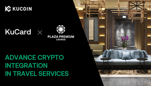 KuCard and Plaza Premium Lounge Announce Partnership to Advance Crypto Integration in Travel Services