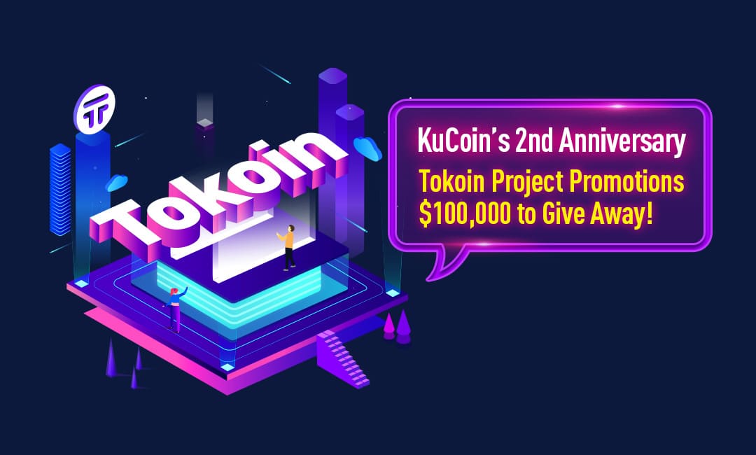Tokoin Project Promotions, $100,000 to Give Away!